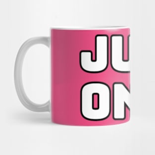 Just Once: A Longing for Connection Mug